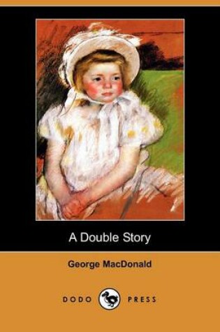 Cover of A Double Story (Dodo Press)