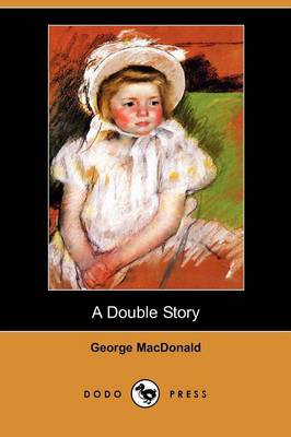 Book cover for A Double Story (Dodo Press)