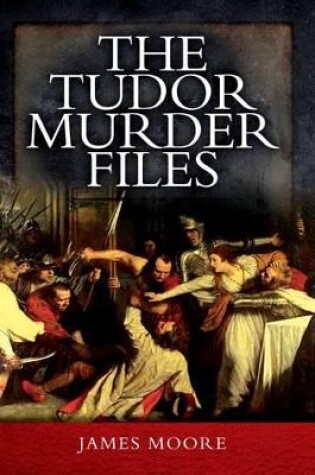 Cover of Tudor Murder Files