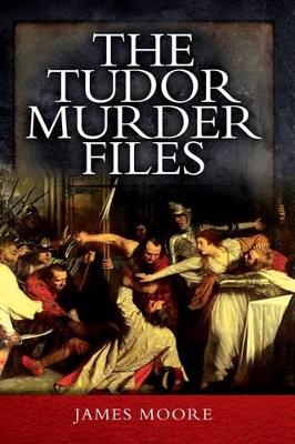 Book cover for Tudor Murder Files