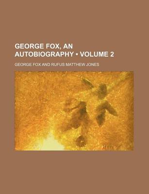 Book cover for George Fox, an Autobiography (Volume 2)