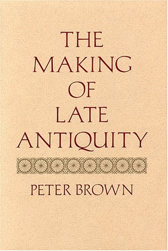 Cover of The Making of Late Antiquity