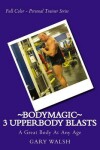 Book cover for Bodymagic - 3 UpperBody Blasts