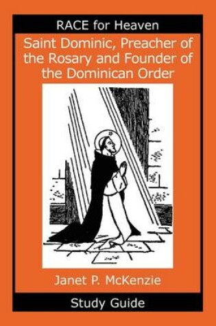 Cover of Saint Dominic, Preacher of the Rosary and Founder of the Dominican Order Study Guide