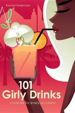 Cover of 101 Girly Drinks