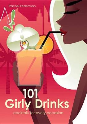 Book cover for 101 Girly Drinks