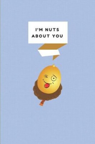 Cover of I'm Nuts about You