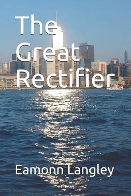 Book cover for The Great Rectifier