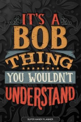 Book cover for It's A Bob Thing You Wouldn't Understand