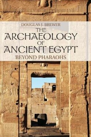 Cover of The Archaeology of Ancient Egypt