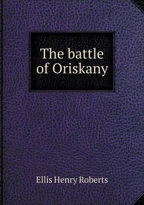 Book cover for The battle of Oriskany