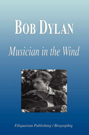 Cover of Bob Dylan - Musician in the Wind (Biography)