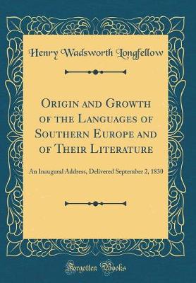 Book cover for Origin and Growth of the Languages of Southern Europe and of Their Literature