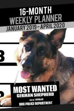 Cover of 2019-2020 Weekly Planner - Most Wanted German Shepherd