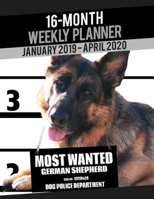 Cover of 2019-2020 Weekly Planner - Most Wanted German Shepherd