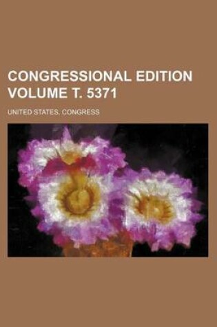 Cover of Congressional Edition Volume . 5371