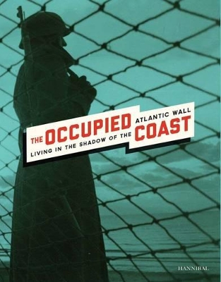 Book cover for Occupied Coast: Living in the Shadow of the Atlantic Wall