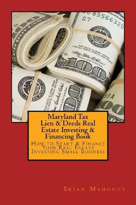 Book cover for Maryland Tax Lien & Deeds Real Estate Investing & Financing Book