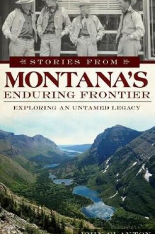 Cover of Stories from Montana's Enduring Frontier