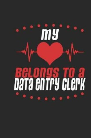 Cover of My Heart Belongs to a Data Entry Clerk