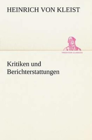 Cover of Kritiken Und Berichterstattungen