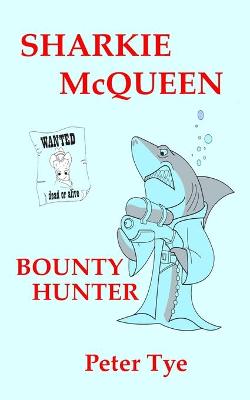 Book cover for Sharkie McQueen Bounty Hunter