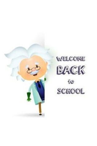 Cover of Albert Einstein Welcome Back to School - Blank Lined Notebook