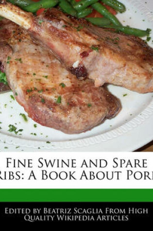 Cover of Fine Swine and Spare Ribs