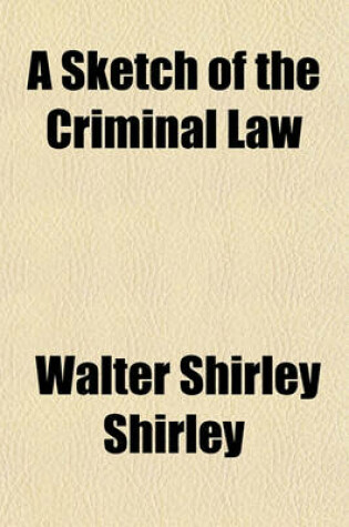 Cover of A Sketch of the Criminal Law