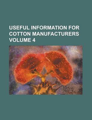 Book cover for Useful Information for Cotton Manufacturers