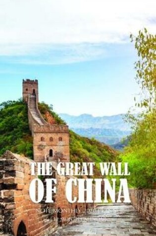 Cover of Great Wall of China Note Monthly 2020 Planner 12 Month Calendar