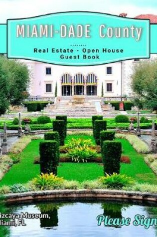 Cover of Miami-Dade County Real Estate Open House Guest Book