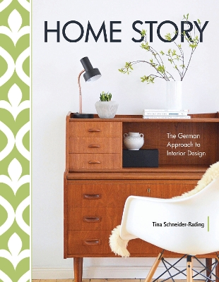 Book cover for Home Story: The German Approach to Interior Design