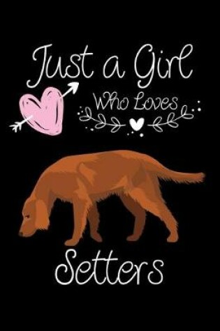 Cover of Just a Girl Who Loves Setters