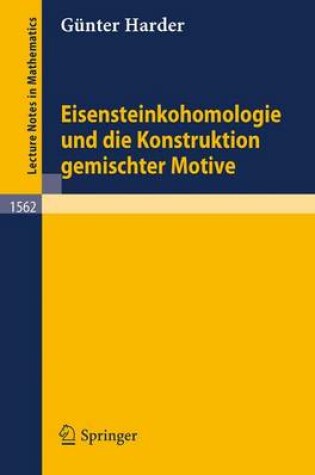 Cover of Eisenstein Cohomology and the Construction of Variable Motives