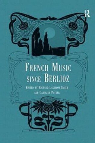 Cover of French Music Since Berlioz