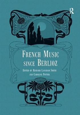 Book cover for French Music Since Berlioz