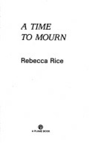 Cover of Rice Rebecca : Time to Mourn (Hbk)