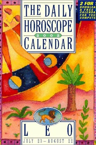 Cover of The Daily Horoscope 2002 Calendar: Leo