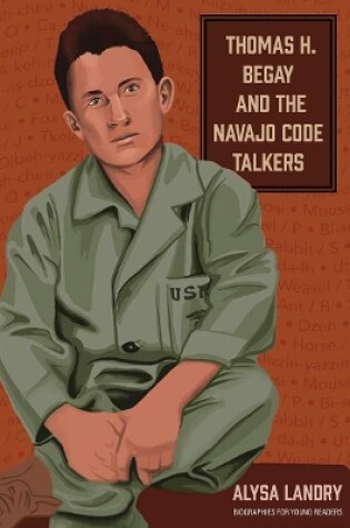 Cover of Thomas H. Begay and the Navajo Code Talkers