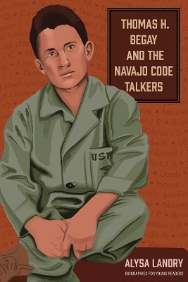 Cover of Thomas H. Begay and the Navajo Code Talkers