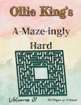 Book cover for Ollie King's A-Maze-ingly Hard