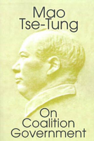 Cover of Mao Tse-Tung on Coalition Government