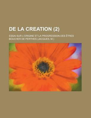 Book cover for de La Creation; Essai Sur L'Origine Et La Progression Des Etres (2)