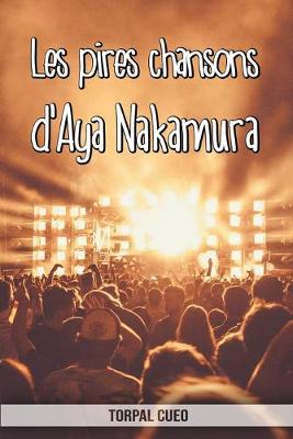 Book cover for Les pires chansons d'Aya Nakamura