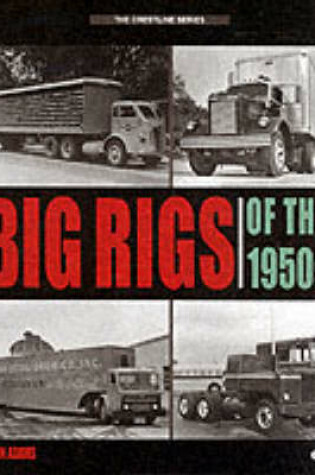 Cover of Big Rigs of the 1950s