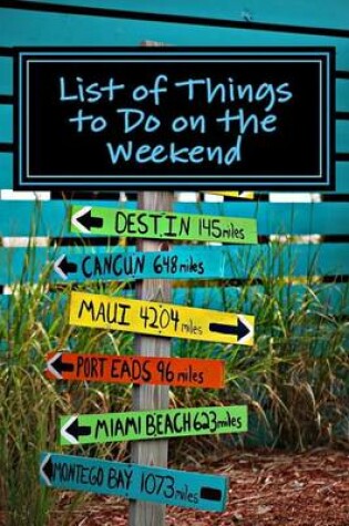 Cover of List of Things to Do on the Weekend