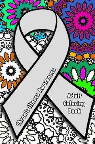 Cover of Chronic Illness Awareness Adult Coloring Book