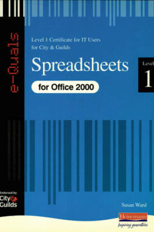 Cover of Spreadsheets IT Level 1 Certificate City &  Guilds e-Quals Office 2000