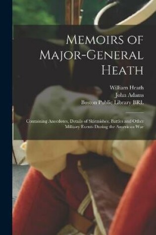 Cover of Memoirs of Major-General Heath